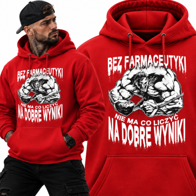 BLUZA Z KAPTUREM NA SIŁOWNIĘ  BEZ FARMACEUTYKI